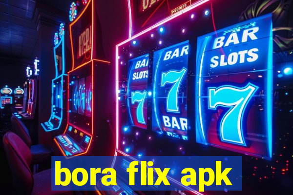 bora flix apk